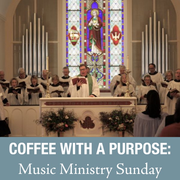 Coffee with a Purpose: Music Ministry Sunday